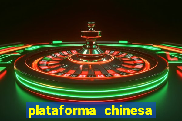 plataforma chinesa do tigrinho